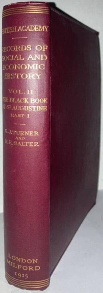 Records of the Social and Economic History of England and Wales. Volume II. The Register of of St. Augustine's Abbey, Canterbury. Commonly called The Black Book. Part I