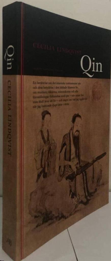 Qin. En berättelse om det kinesiska instrumentet qin och dess betydelse i den bildade klassens liv