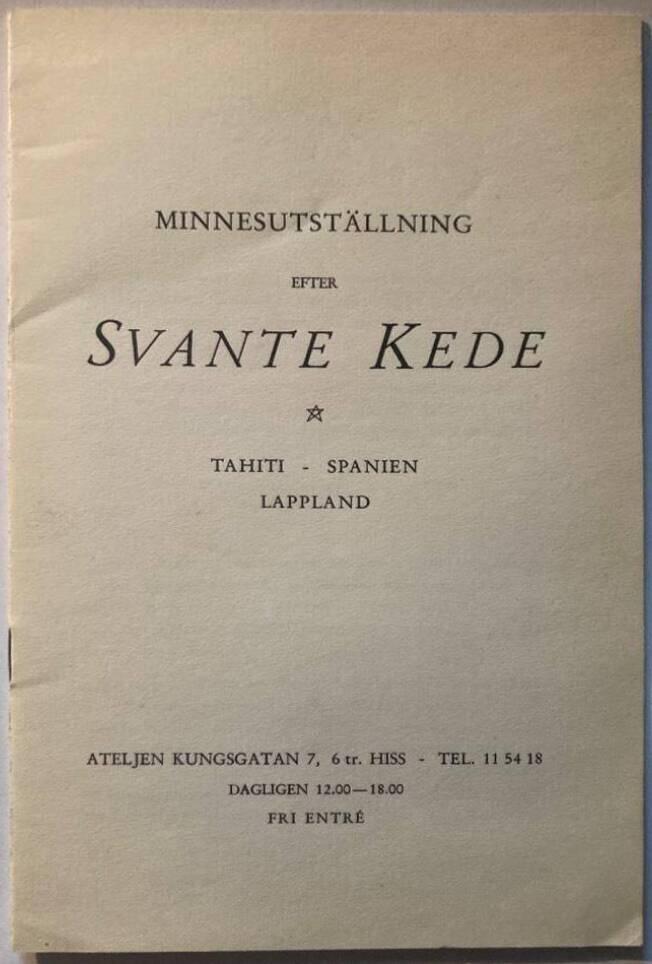 Minnesutställning efter Svante Kede. Tahiti - Spanien - Lappland