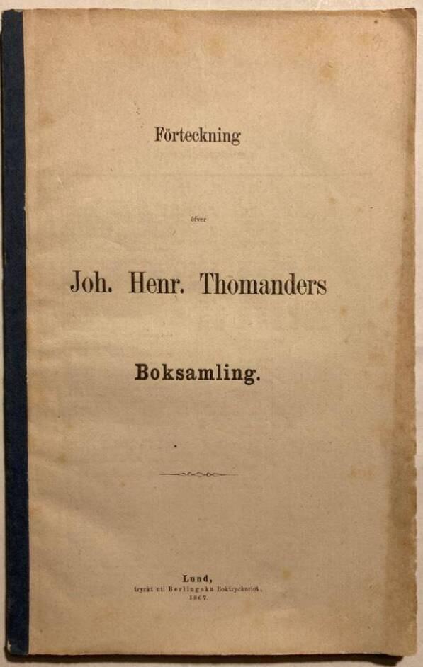 Förteckning öfver Joh. Henr. Thomanders boksamling