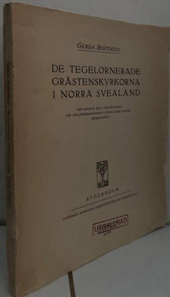 De tegelornerade gråstenskyrkorna i norra Svealand. Ett bidrag till kännedomen om stilströmningarna under den yngre medeltiden