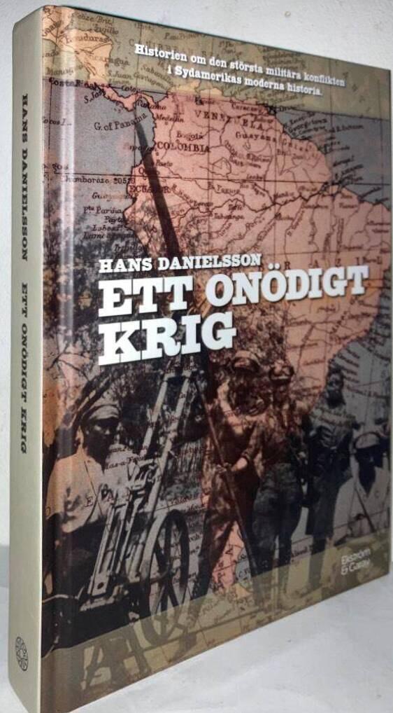 Ett onödigt krig. Historien om den största militära konflikten i Sydamerikas moderna historia