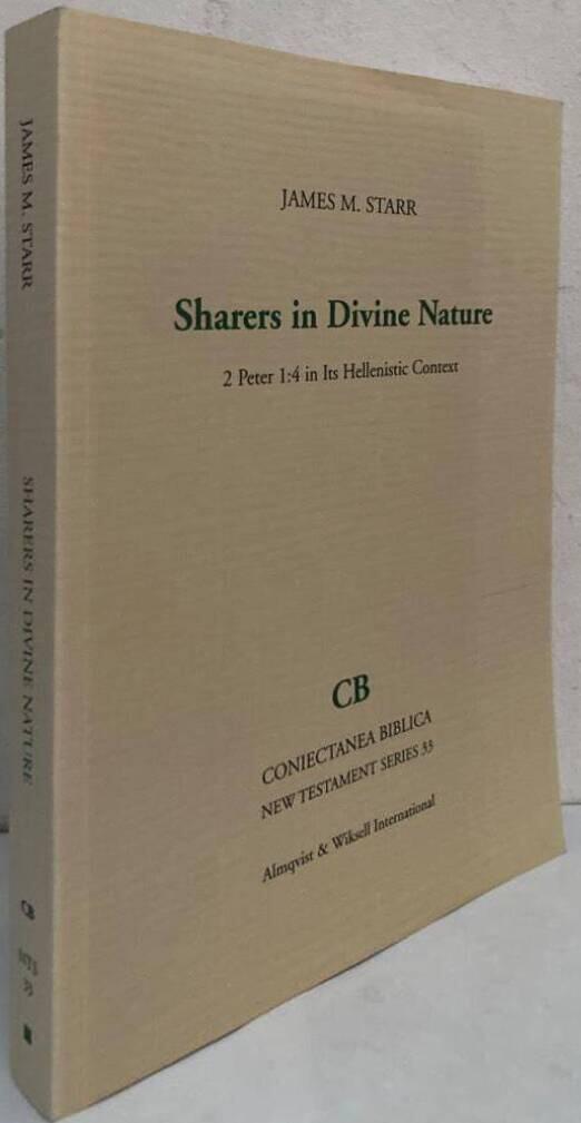 Sharers in Divine Nature. 2 Peter 1:4 in Its Hellenistic Context