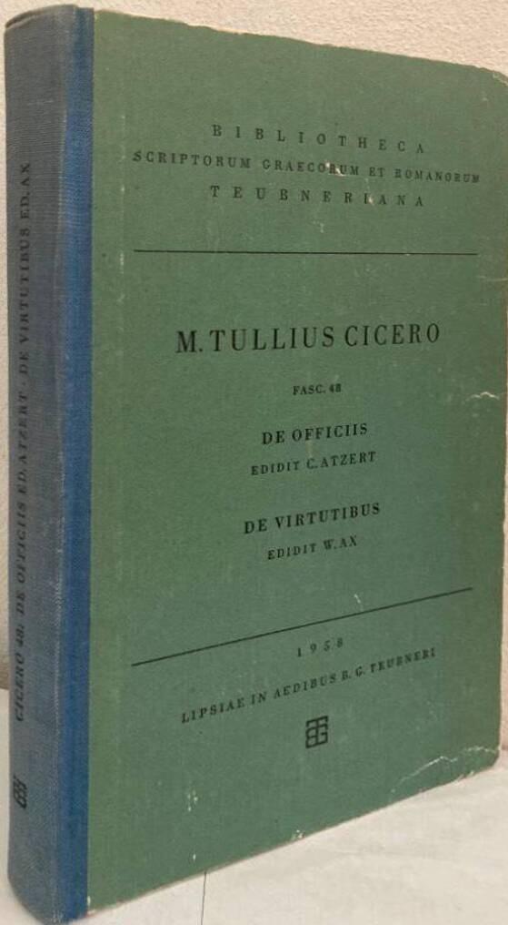 M. Tulli Ciceronis scripta quae manserunt omnia. Fasc. 48. De officiis. De virtutibus