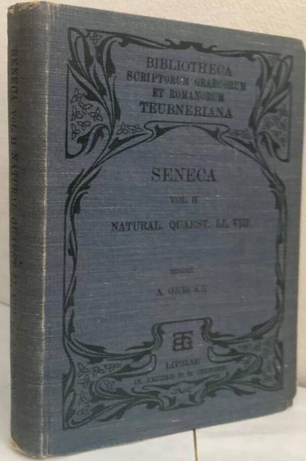 L. Annaei Senecae opera quae supersunt. Volumen II. Naturalium quaestionum libros VIII