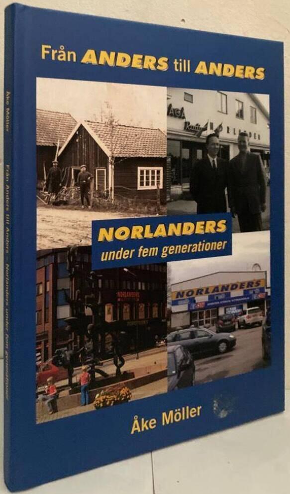 Från Anders till Anders - Norlanders under fem generationer