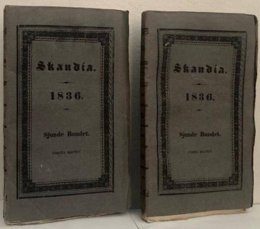 Skandia. Tidskrift för vetenskap och konst. 1836. Sjunde bandet. Första-andra häftet