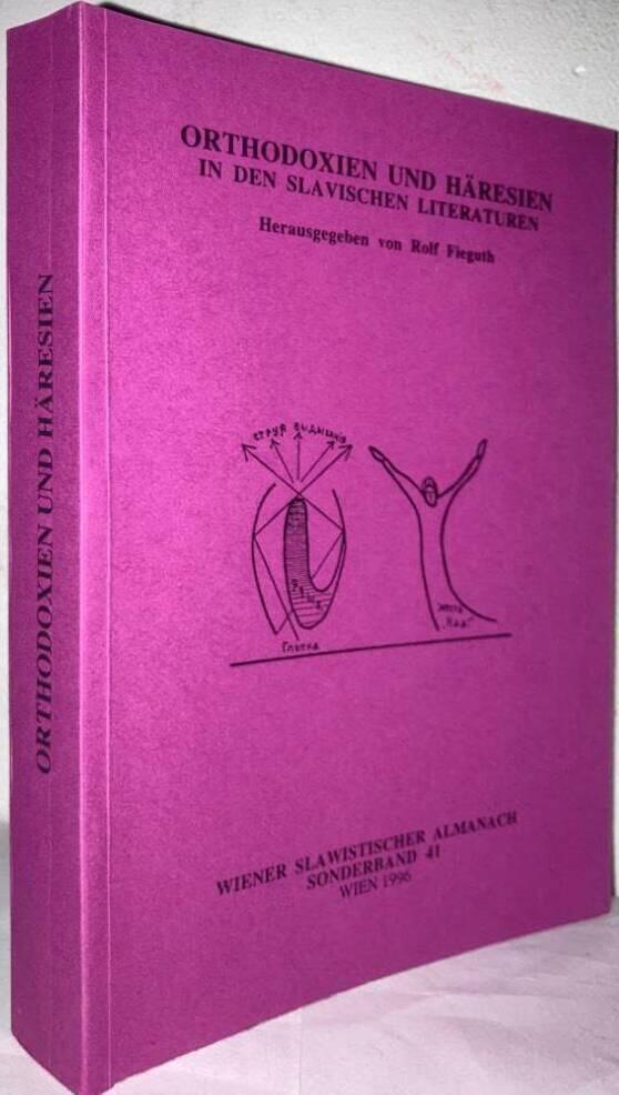 Orthodoxien und Häresien in den Slavischen Literaturen