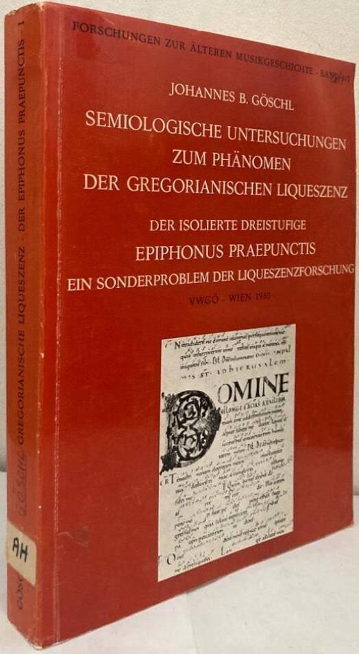 Semiologische Untersuchungen zum Phänomen der gregorianischen Liqueszenz. Der isolierte dreistufige Epiphonus praepunctis, ein Sonderproblem der Liqueszenzforschung