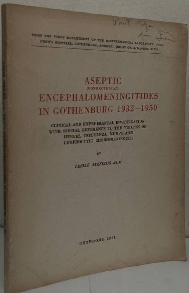Aseptic (nonbacterial) encephalomeningitides in Gothenburg 1932-1950. Clinical and experimental investigation with special reference to the viruses of herpes, influenza, mumps and lymphocytic choriomeningitis