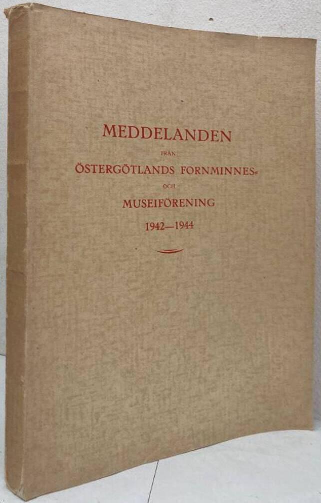 Meddelanden från Östergötlands fornminnes- och museiförening 1942-1944
