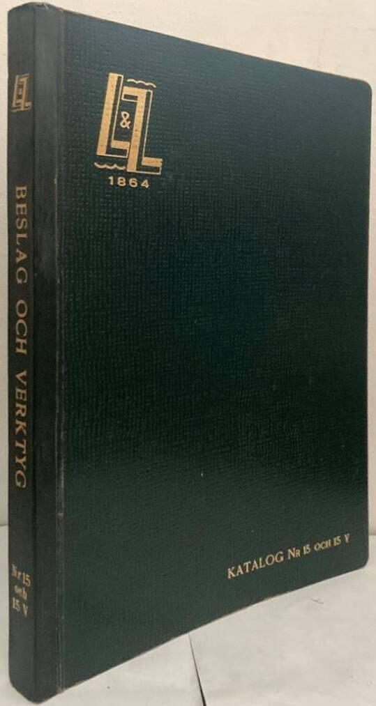A.-B. Lundell & Zetterberg. Katalog nr 15 och 15 V. Beslag och verktyg