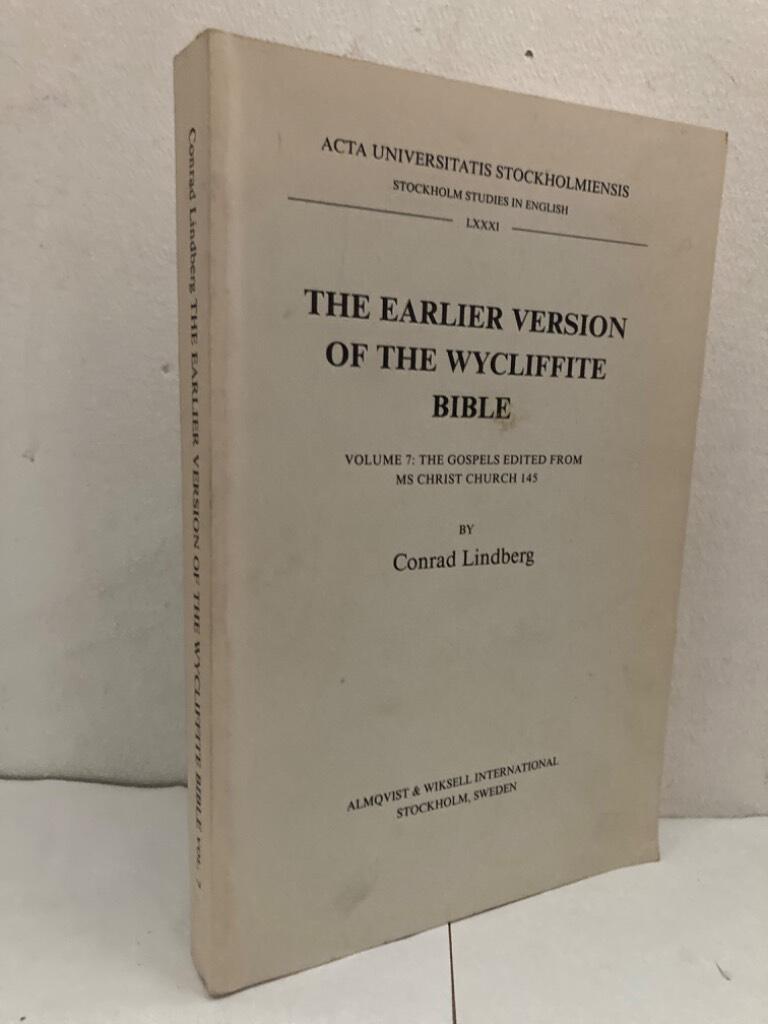 The Earlier Version of the Wycliffite Bible. Volume 7: The Gospels edited from Ms Christ Church 145