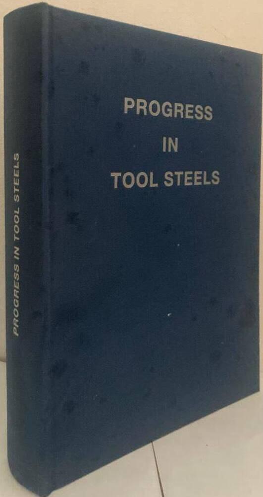 Progress in Tool Steels. Proceedings of the 4th International Conference on Tooling, Ruhr-University Bochum. September 11th to 13th 1996