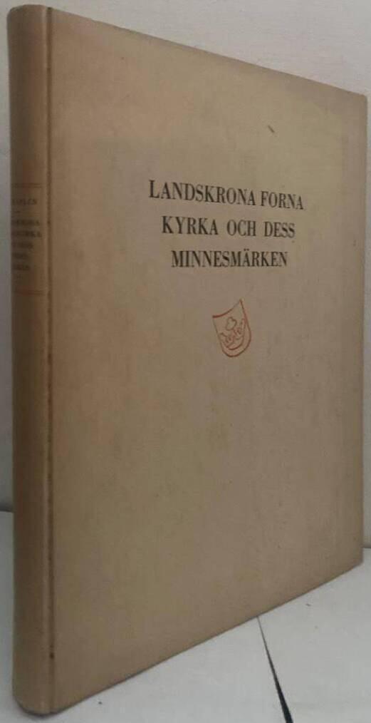 Landskrona forna kyrka och dess minnesmärken. En samling bilder av den tillintetgjorda stadskyrkan i Landskrona kallad S:t Johannis Baptistæ kyrka. Några av dess inredningsföremål och många av dess gravvårdar.