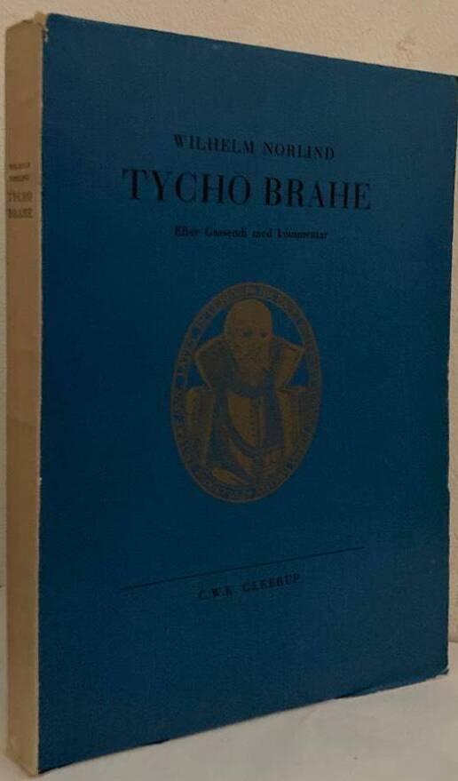 Tycho Brahe. Mannen och verket. Efter Gassendi översatt och med kommentar