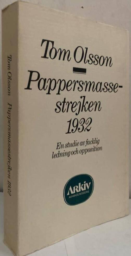 Pappersmassestrejken 1932. En studie av facklig ledning och opposition