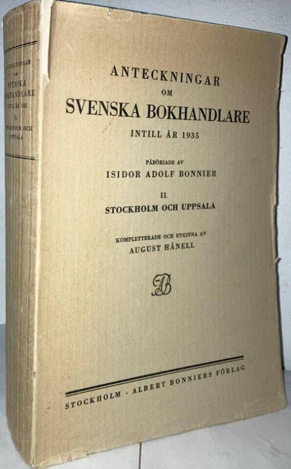 Anteckningar om svenska bokhandlare intill år 1935. II. Stockholm och Uppsala