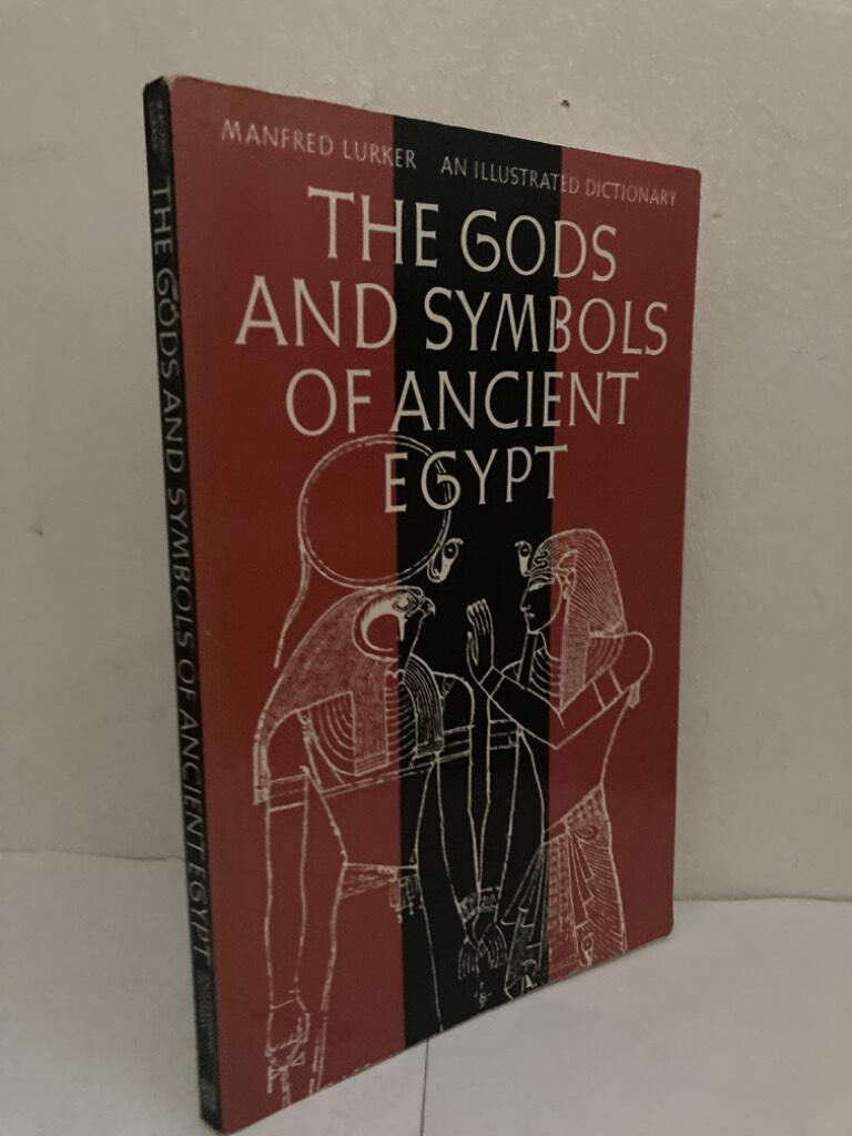 The gods and symbols of ancient Egypt. An illustrated dictionary
