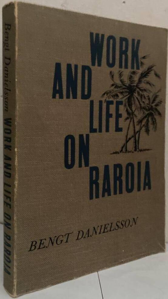 Work and Life on Raroia. An acculturation study from the Tuamoto group, French Oceania