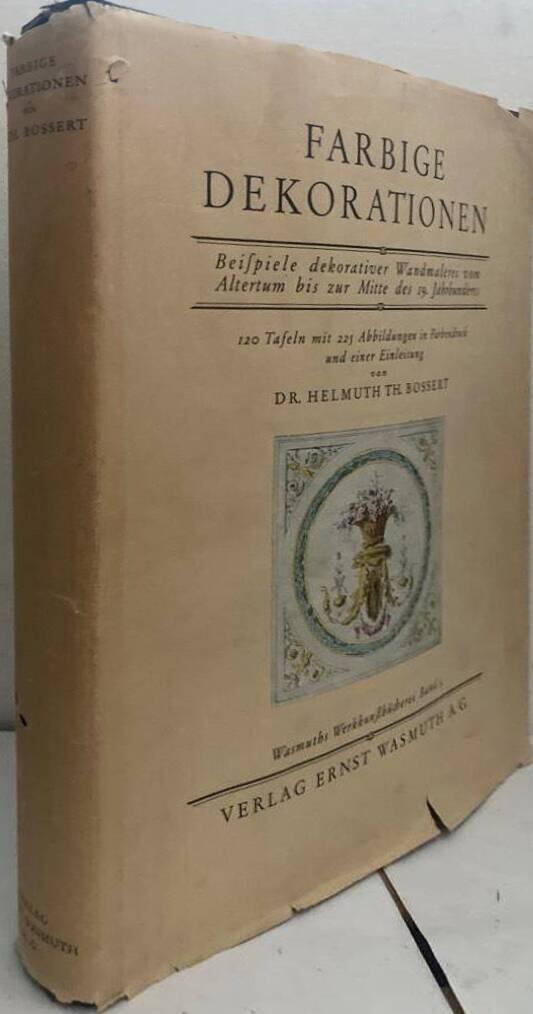 Farbige Dekorationen. Beispiele dekorativer Wandmalerei vom Altertum bis zur Mitte des 19. Jahrhunderts