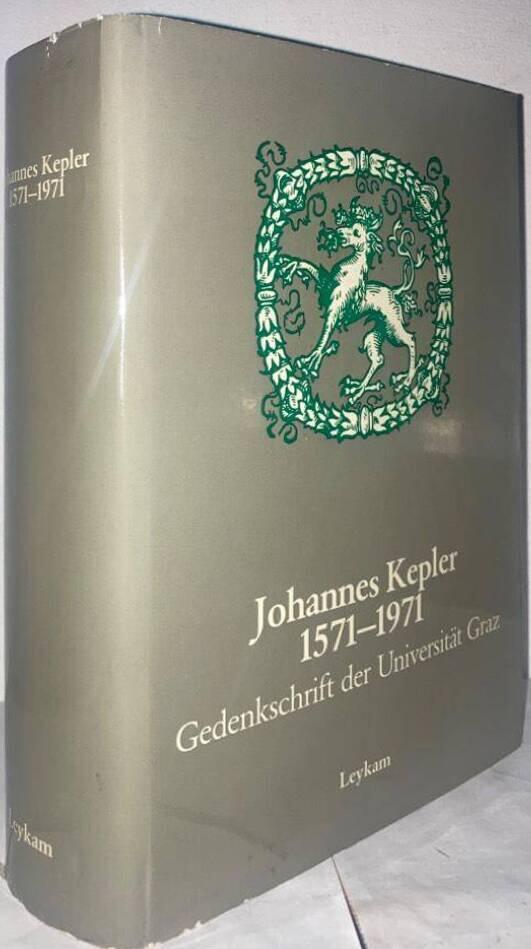 Johannes Kepler 1571-1971. Gedenkschrift der Universität Graz