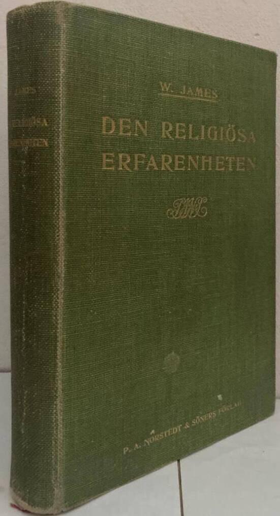 Den religiösa erfarenheten i dess skilda former. Föreläsningar hållna i Edinburgh 1901-1902