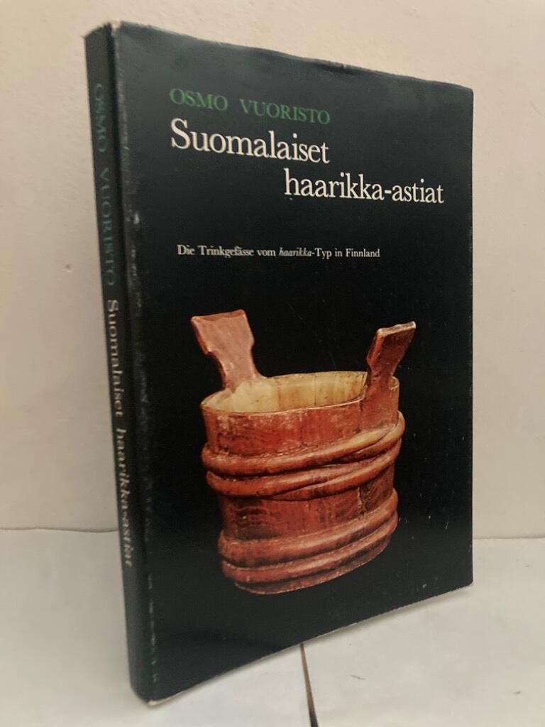 Suomalaiset haarikka-astiat. Die Trinkgefässe vom haarikka-Typ in Finnland