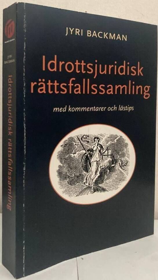 Idrottsjuridisk rättsfallssamling. Med kommentarer och lästips