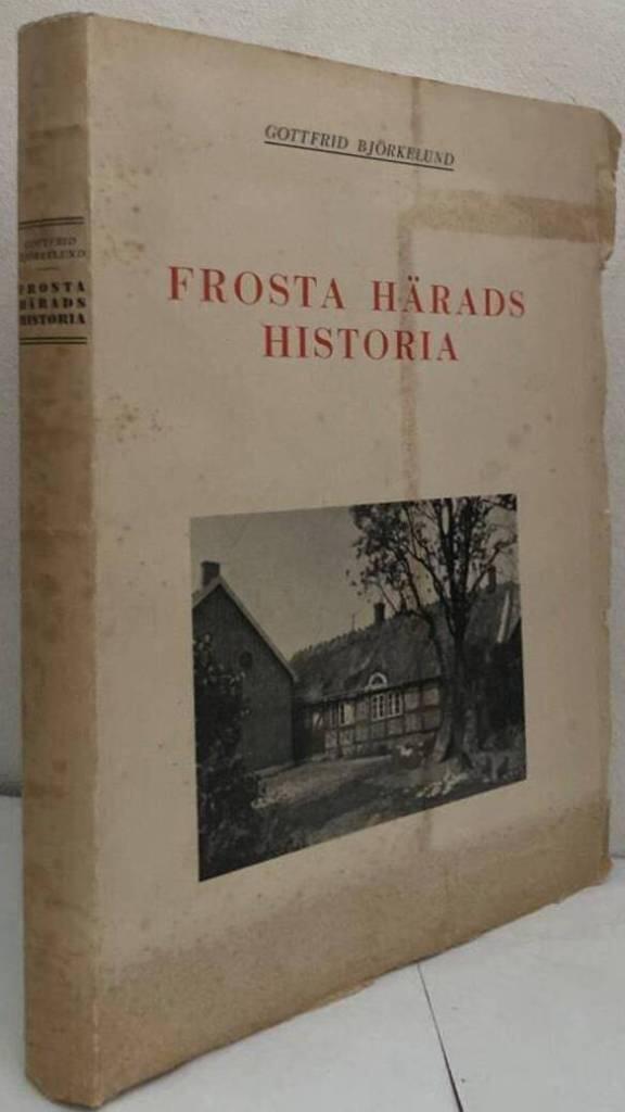 Frosta härads historia. Kulturhistorisk framställning