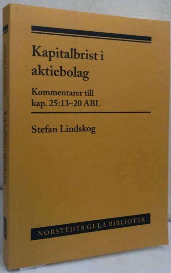 Kapitalbrist i aktiebolag. Kommentarer till 25 kap. 13-20 §§ ABL