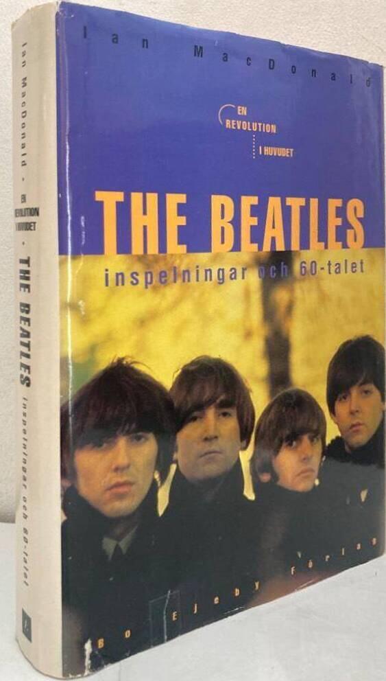 En revolution i huvudet. The Beatles inspelningar och 60-talet