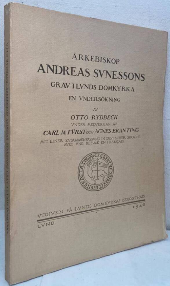 Ärkebiskop Andreas Sunessons grav i Lunds domkyrka. En undersökning
