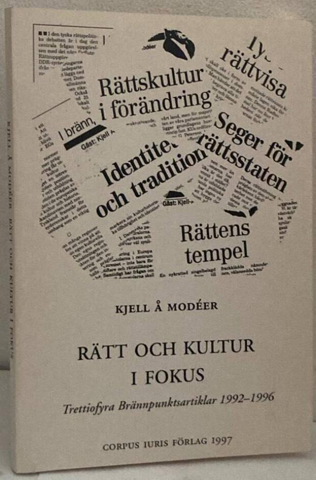 Rätt och kultur i fokus. Trettiofyra Brännpunktsartiklar 1992-1996