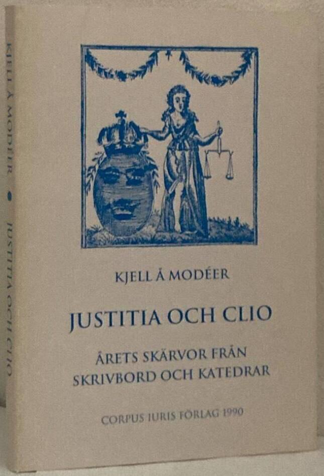 Justitia och Clio. Årets skärvor från skrivbord och katedrar