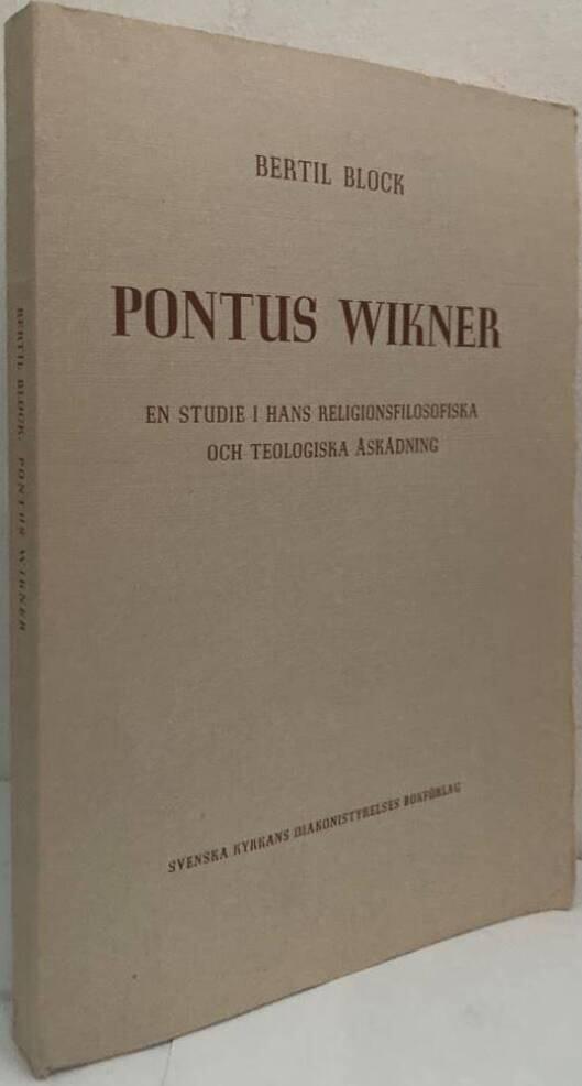 Pontus Wikner. En studie i hans religionsfilosofiska och teologiska åskådning