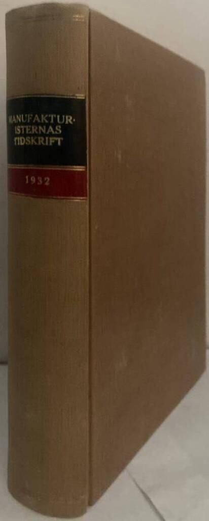 Manufakturisternas tidskrift. Organ för fabrikanter, grossister, detalister och biträden inom manufaktur-, herr- och damkonfektionsbranschen samt organ för principals- och biträdesföreningar. Tionde årgången. 1932