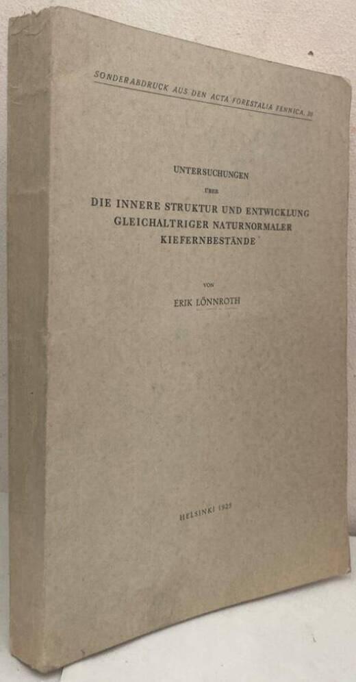 Untersuchungen über die innere Struktur und Entwicklung gleichaltriger naturnormaler Kiefernbestände