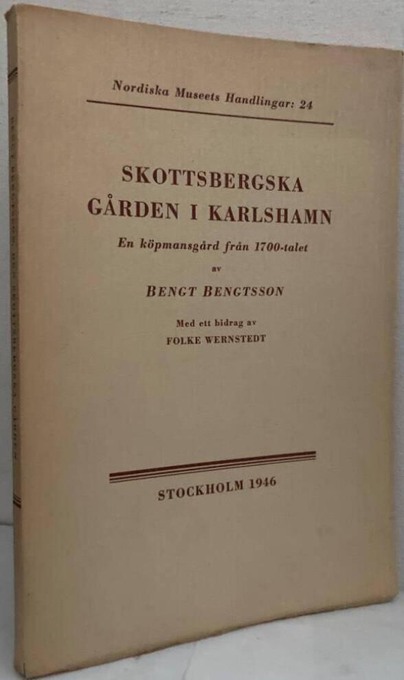 Skottsbergska gården i Karlshamn. En köpmansgård från 1700-talet