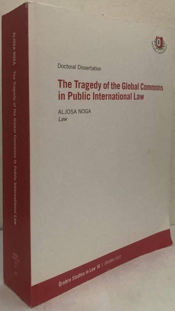 The Tragedy of the Global Commons in Public International Law