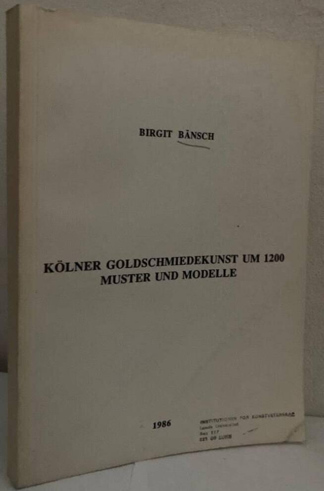 Kölner Goldschmiedekunst um 1200. Muster und Modelle