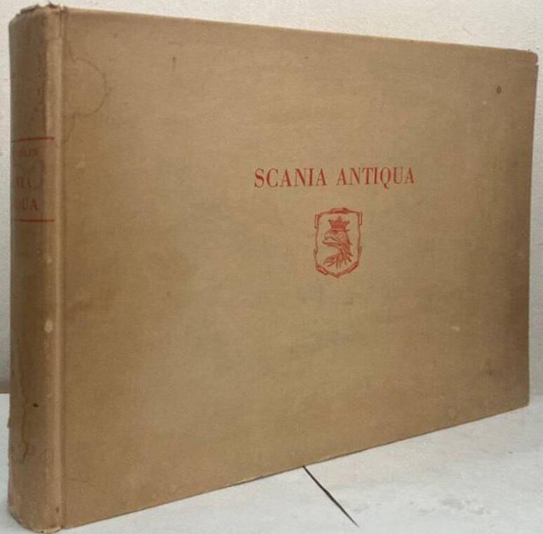 Scania Antiqua. Bilder från det forna Skåne