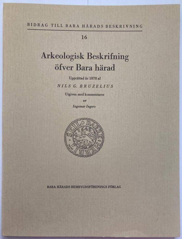 Arkeologisk Beskrifning öfver Bara härad. Upprättad år 1878