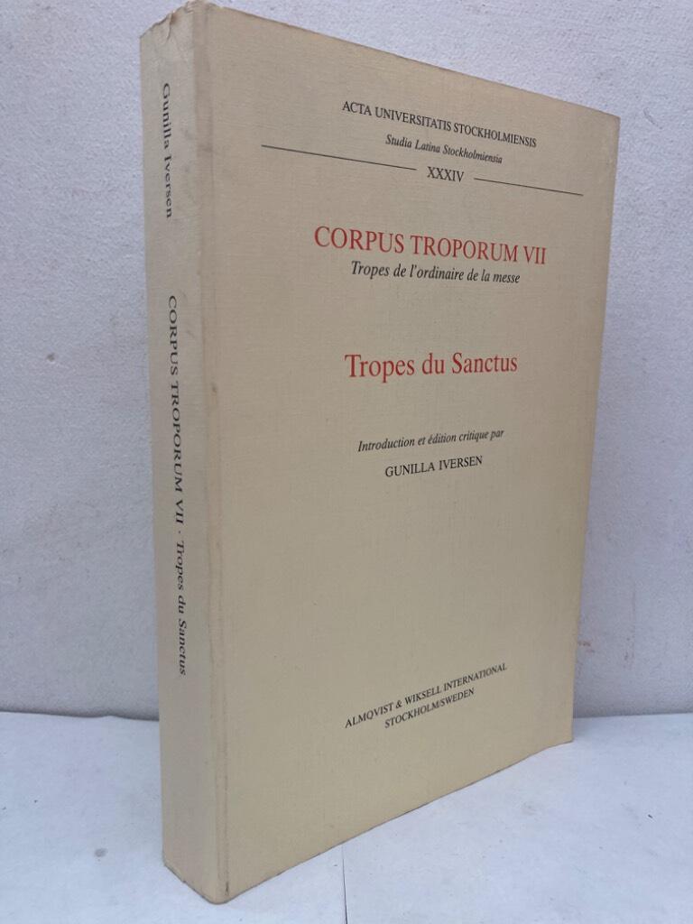 Corpus troporum VII. Tropes de l'ordinaire de la messe. Tropes du Sanctus. Introduction et édition critique