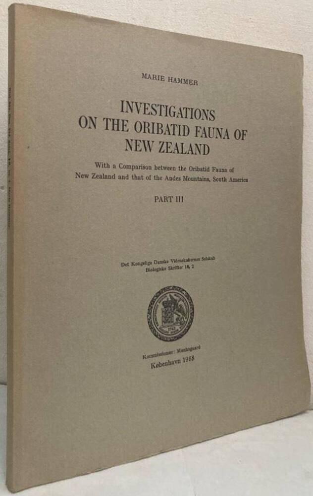 Investigations on the Oribatid Fauna of New Zealand. With a Comparison between the Oribatid Fauna of New Zealand and that of the Andes Mountains, South America. Part III