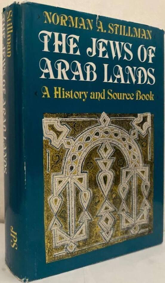 The Jews of Arab Lands. A History and Source Book