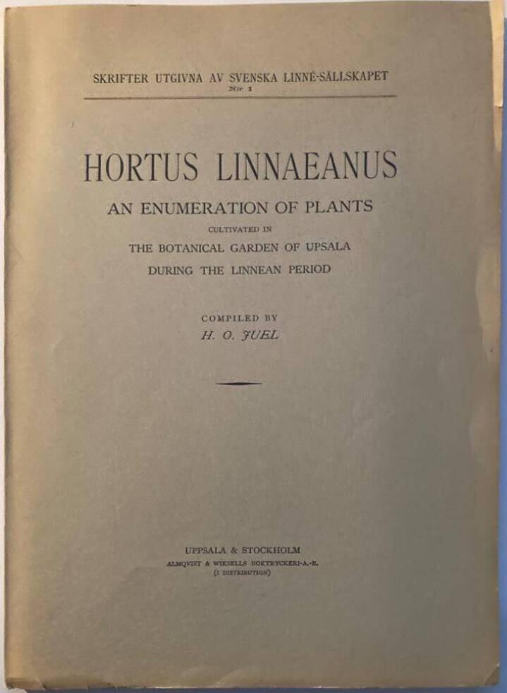 Hortus Linnaeanus. An enumeration of plants cultivated in the Botanical Garden of Upsala during the Linnean period