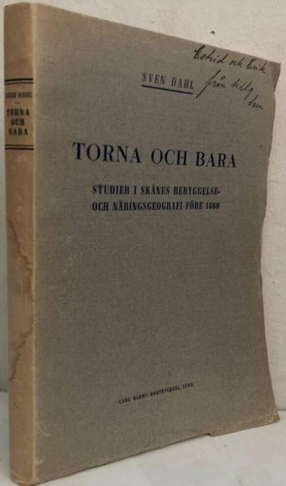 Torna och Bara. Studier i Skånes bebyggelse- och näringsgeografi före 1860