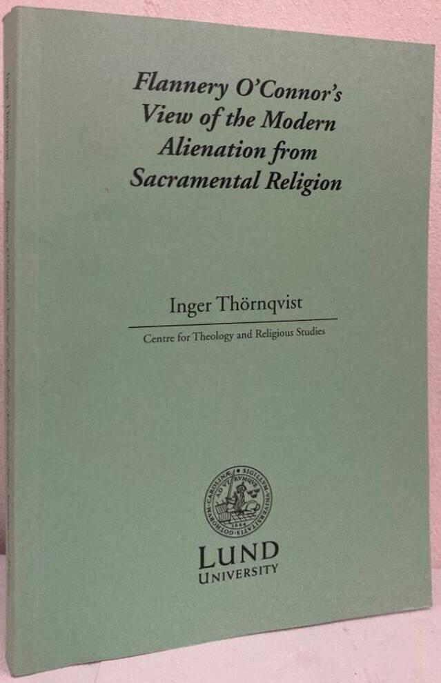 Flannery O'Connor's Vew of the Modern Alienation from Sacramental Religion