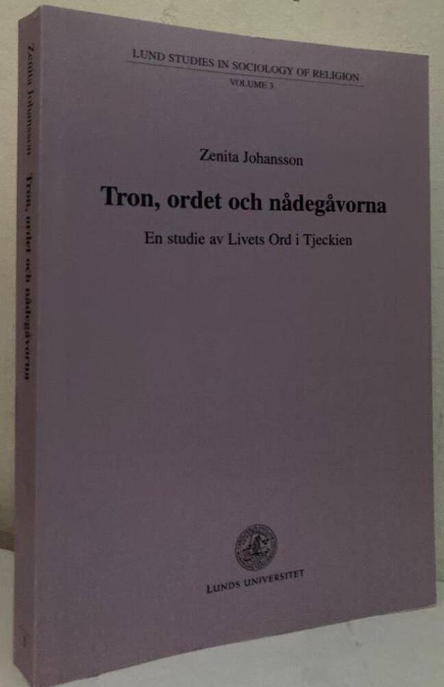 Tron, ordet och nådegåvorna. En studie av Livets Ord i Tjeckien